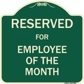 Signmission Designer Series-Reserved For Employee Of Month Green Heavy-Gauge Aluminum, 18" x 18", G-1818-9907 A-DES-G-1818-9907